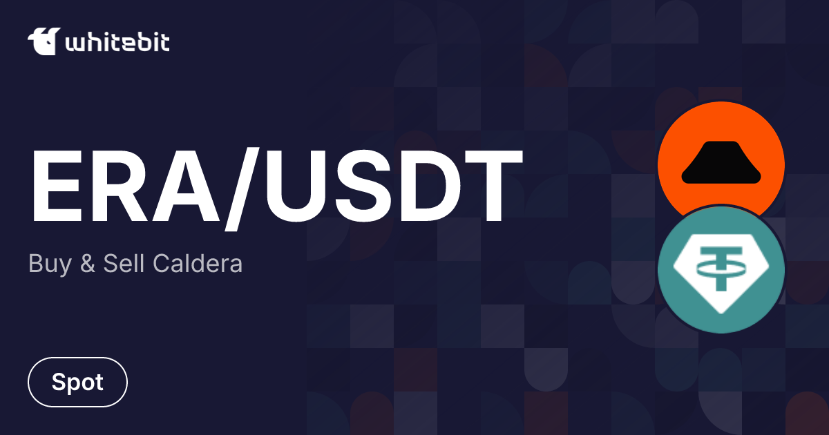 0.1359 | ERA-USDT | Trade Caldera to Tether US | WhiteBIT